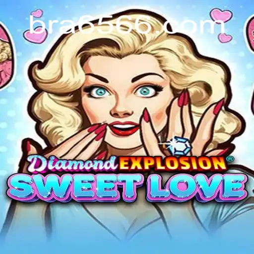 Exploring the Thrills of DiamondExplosionSweetLove on the 6566.COM Platform-Oficial Slots Brasil #1